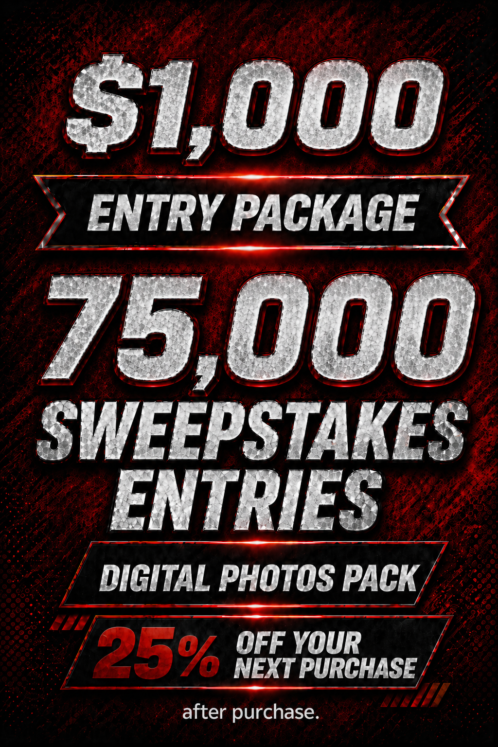 $1,000 Entry Package - 75,000 Sweepstakes Entries