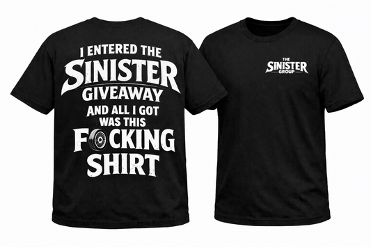 I Entered The Sinister Giveaway T - 6,000 Sweepstakes Entries