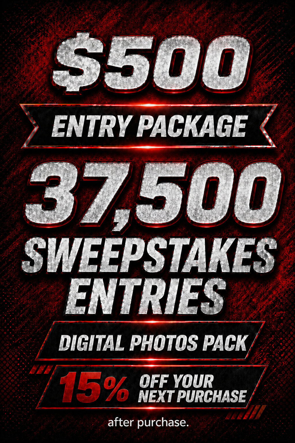 $500 Entry Package - 37,500 Sweepstakes Entries